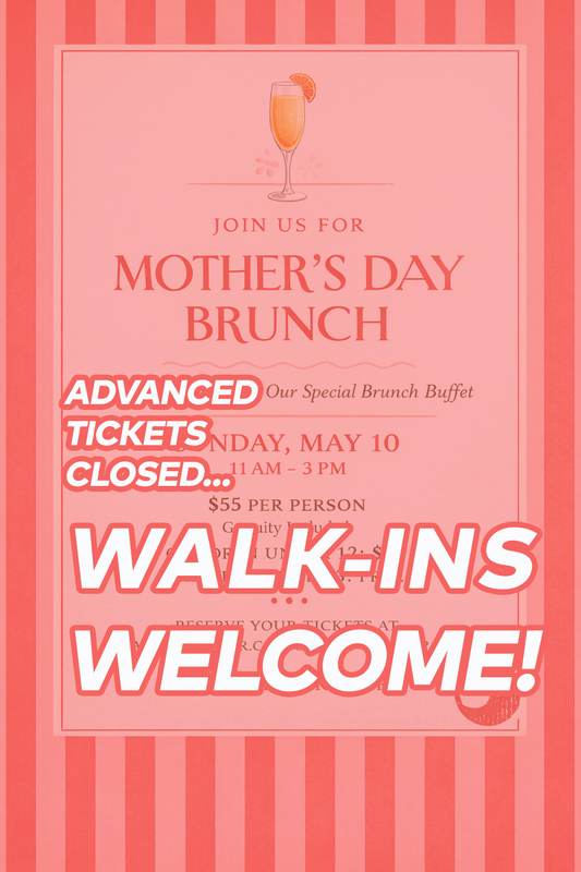 Mother's Day Buffet - May 10th 11-3PM - Adult Ticket